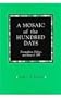 A Mosaic of the Hundred Days: Personalities, Politics, and Ideas of 1898 (Harvard East Asian Monographs)