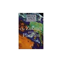 Brockhaus Mensch, Natur, Technik, Die Zukunft unseres Planeten