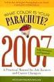 What Color Is Your Parachute? 2007: A Practical Manual for Job-Hunters and Career-Changers