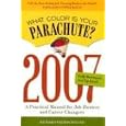 What Color Is Your Parachute? 2007: A Practical Manual for Job-Hunters and Career-Changers (What Color Is Your Parachute)