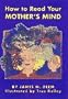 How to Read Your Mother's Mind