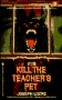 Kill the Teacher's Pet (A Bantam Starfire Book)