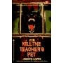 Kill the Teacher's Pet (A Bantam starfire book)