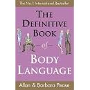 The Definitive Book of Body Language: How to Read Others' Attitudes by Their Gestures