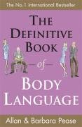 The Definitive Book of Body Language: How to Read Others' Attitudes by Their Gestures