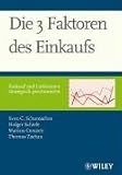 Die 3 Faktoren des Einkaufs