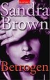 Betrogen - Sandra Brown