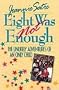 Eight Was Not Enough
