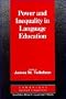 Power and Inequality in Language Education (Cambridge Applied Linguistics)