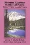 Mount Rainier National Park: Tales, Trails, & Auto Tours