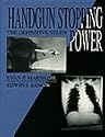 Handgun Stopping Power: The Definitive Study