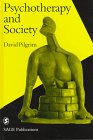 Psychotherapy and Society (Perspectives on Psychotherapy series),
David Pilgrim