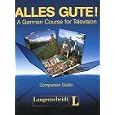 Alles Gute: A German Course for Television Companion Guide by Dieter Strauss and Ralf Balzer