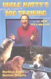 Uncle Matty's Ultimate Guide to Dog Training