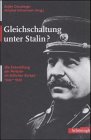 Gleichschaltung unter Stalin? Die Entwicklung der Parteien im &ouml;stlichen Europa 1944 - 1949 - 