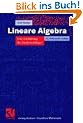 Lineare Algebra. Eine Einf�hrung f�r Studienanf�nger (vieweg studium; Grundkurs Mathematik)