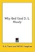 Why God Used D. L. Moody