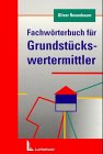 Fachw�rterbuch f�r den Grundst�ckswertermittler.