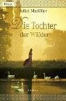 Die Tochter der Wälder.