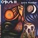 Opus Iii-Guru Mother