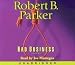 Bad Business (Spenser Mysteries)