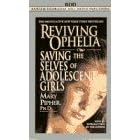 Reviving Ophelia: Saving the Lives of Adolescent Girls