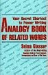 The Analogy Book of Related Words: Your Secret Shortcut to Power Writing