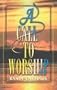 A Call To Worship