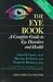 Book The Eye Book: A Complete Guide to Eye Disorders and Health (A Johns Hopkins Press Health Book)