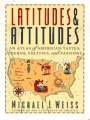 Latitudes & Attitudes...