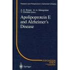 Apolipoprotein E and Alzheimer's Disease (Research and Perspectives in Alzheimers Disease... by Allen D. Roses, K. H. Weisgraber, and Yves Christen