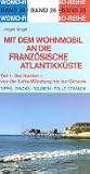 Mit dem Wohnmobil an die franz. Atlantikk�ste, Tl. 1: Der Norden