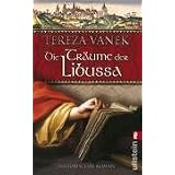 Die Tr�ume der Libussa: Historischer Romanvon "Tereza Vanek"