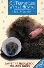 St Tiggywinkle's Wildlife Hospital: "Jaws the Hedgehog" and Other Stories