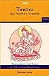 Tantra - Die h�chste Einsicht: Kommentare zum Tantra des tibetischen Buddhismus