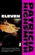 Eleven (Highsmith, Patricia) Patricia Highsmith Atlantic Monthly Pr Eleven (Highsmith, Patricia)