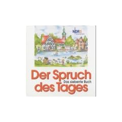 Der Spruch des Tages. Das 7. Buch: NDR 1 Radio Niedersachsen