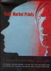 Andy Warhol: Prints Catalogue Raisonne 1962-1987