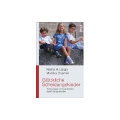 Gl�ckliche Scheidungskinder: Trennungen und wie Kinder damit fertig werden