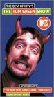 The Best of MTV's The Tom Green Show [VHS]