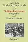 Produkt-Bild: Propyl&auml;en Geschichte Deutschlands, 11 Bde., Bd.7/2, B&uuml;rgerstolz und Weltmachtstreben