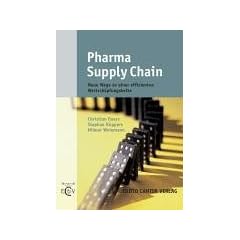 Pharma Supply Chain: Neue Wege zu einer Wertsch�pfungskette