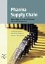 Pharma Supply Chain: Neue Wege zu einer Wertsch�pfungskette