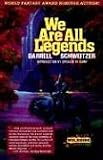 We Are All Legends