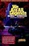 We Are All Legends
