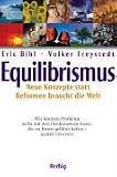 Equilibrismus - Neue Konzepte statt Reformen f&uuml;r eine Welt im Gleichgewicht - Volker Freystedt, Eric Bihl