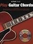 Step One: Play Guitar Chords (W/Cd)