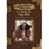 CompleteArcane:APlayer'sGuidetoArcaneMagicforallClasses(Dungeons&Dragonsd203.5FantasyRoleplaying)