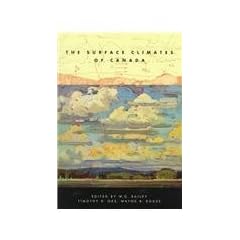 The Surface Climates of Canada (Canadian Association of Geographers Series in Canadian Geogr)