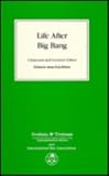 Life after big bang : proceedings of an international seminar (Life After Big Bang)